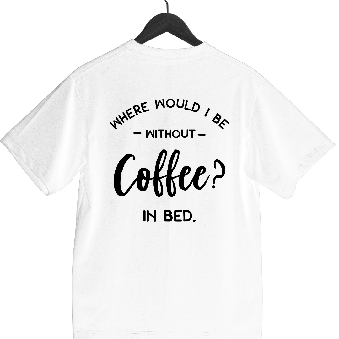 WITHOUT COFFEE graphic t-shirt front view